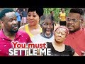 New Movie Alert YOU MUST SETTLE ME Season 3 4 Zubby Ken Erics 2019 Latest Nollywood Movies HD