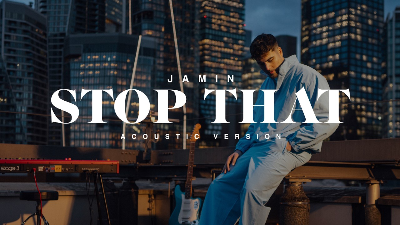 JAMIN  – STOP THAT (ACOUSTIC VERSION)