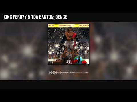 King Perryy & 1da Banton - Denge (Official Audio)
