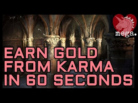 Turn Karma into Gold in 60 Seconds