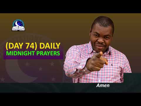 Day 74: Daily Midnight Prayers  -  With Bible Verses - Evangelist Joshua