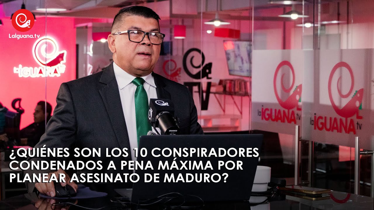 ¿Quiénes son los 10 conspiradores condenados a pena máxima por planear asesinato de Maduro?