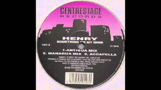 Henry - Something On My Mind (Full Vocal Mix) [Centrestage Records, 1994]