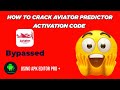 How to get aviator Predictor activation code using apk editor for free