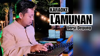 Download lagu LAMUNAN | VERSI DEGUNG | KARAOKE mp3
