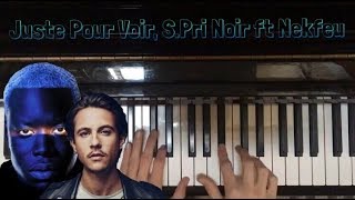 Juste Pour Voir, S.Pri Noir ft Nekfeu, Piano Cover