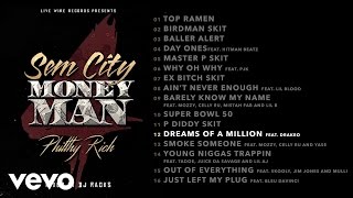 Philthy Rich - Dreams of a Million (Audio) ft. Drakeo