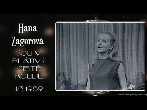 Hana Zagorová - Jsou v blátivý cestě koleje /Wendrowanie/ - (1969)
