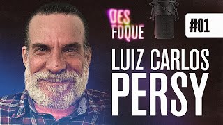 LUIZ CARLOS PERSY (Voz do Voldemort) - Desfoque Podcast #1