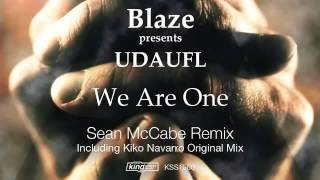 Blaze presents UDAUFL - We Are One (Sean McCabe Vocal Remix)