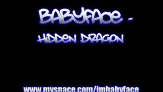 Babyface - Hidden Dragon