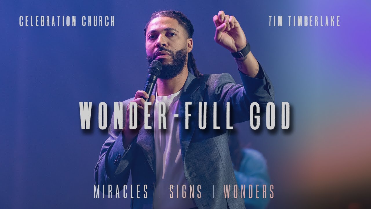 Wonder-Full God | Tim Timberlake | Celebration Everywhere