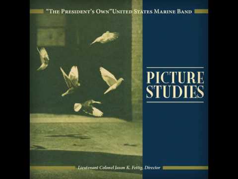 SCHOENBERG Picture Studies: 6. Calders World - "The President's Own" U.S. Marine Band