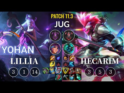 HLE yoHan Lillia vs Hecarim Jungle - KR Patch 11.3