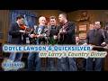 Doyle Lawson & Quicksilver on Larry's Country Diner