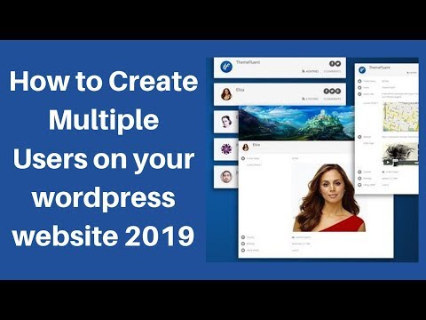 How to Create Multiple Users on your wordpress website 2019