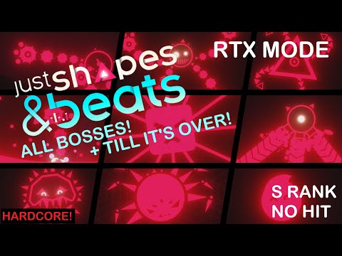 Just Shapes & Beats - (HARDCORE) RTX MODE all Bosses (S RANK) (SEIZURE WARNING!)