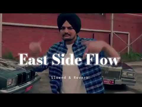 East Side Flow - Slowed & Reverb - Sidhu Moose Wala