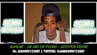 Alkaline - On And On (Clean) - Audio - Devotion Riddim [Notnice Records] - 2014