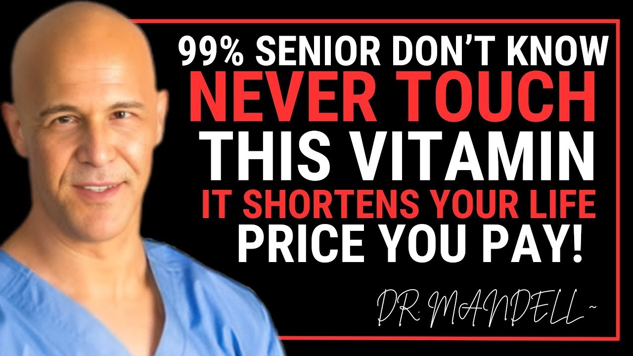 Seniors, The WORST Vitamin You Should NEVER Take — and The ONE You MUST Take Daily | Dr. Mandell