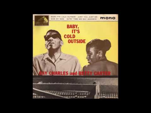 Ray Charles Betty Carter baby, its cold outside