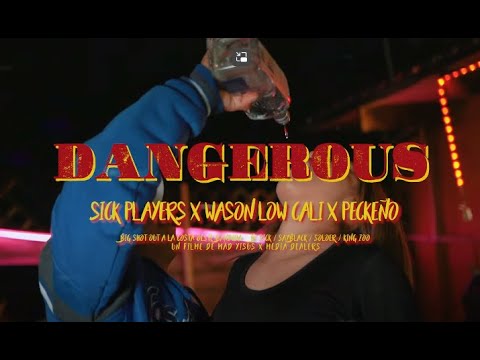 DANGEROUS - SICK PLAYERS x WASON LOW CALI x PECKEÑO (VIDEO OFICIAL)
