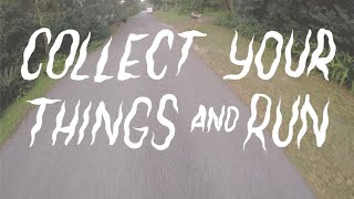 Collect Your Things and Run Music Video