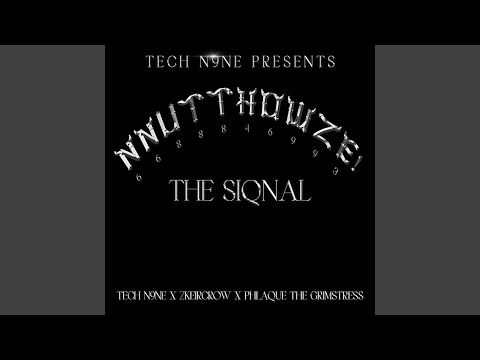 Tech N9ne Presents: NNUTTHOWZE - The Siqnal