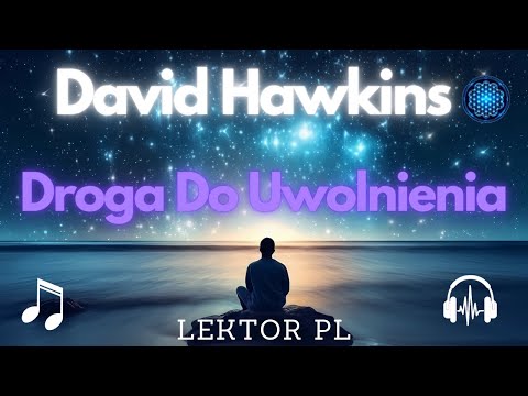 Droga Do Uwolnienia - Osobista Wędrówka z Davidem Hawkinsem