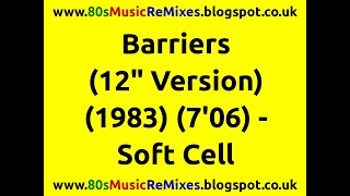 Barriers (12" Version) - Soft Cell | 80s Club Mixes | 80s Club Music | 80s Synth Pop Hits