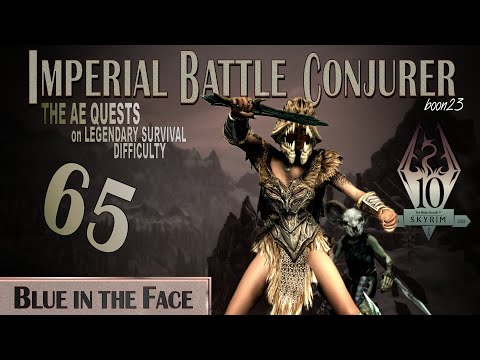 Imperial Battle Conjurer (65) - BLUE IN THE FACE - Skyrim AE Legendary Survival
