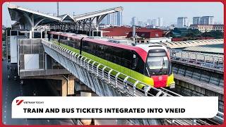 Train and bus tickets integrated into VNeID | Vietnam Today