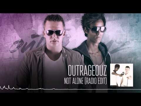Outrageouz - Not Alone (Radio Edit)