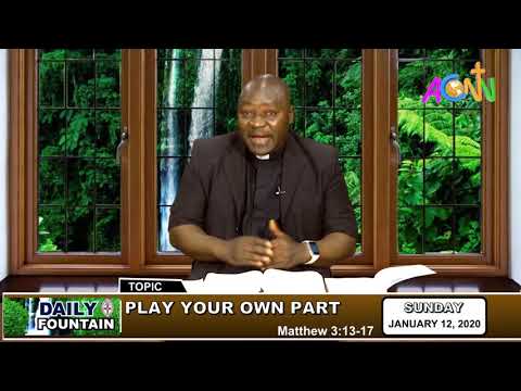 DAILY FOUNTAIN OF JANUARY 12, 2020 - THE REV'D CANON ISTIFANUS ZAKKA