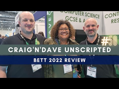 50. Craig'n'Dave "Unscripted" -   BETT Review