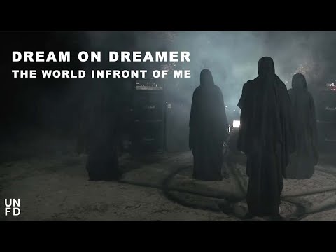 Dream On Dreamer - The World In Front Of Me [Official Video]
