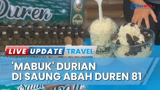 'Mabuk' Durian hingga Jajanan Kuliner Manis di Saung Abah Duren 81 Lampung, Buka Cabang di 3 Wilayah