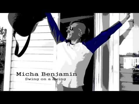Micha Benjamin - Swing on a Swing (Swing-Video)