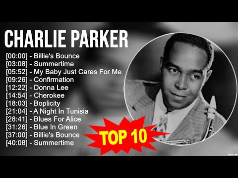 C.h.a.r.l.i.e P.a.r.k.e.r Greatest Hits ~ Top 100 Artists To Listen in 2023