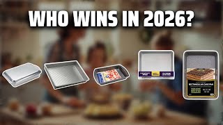 The Top 5 Best Baking Pan in 2026 - Must Watch Before Buying