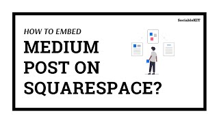 How to embed Medium post on Squarespace?