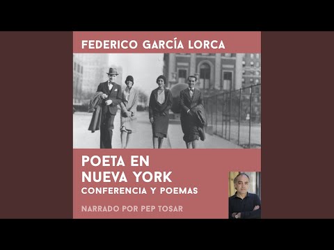 Capítulo 1 & Capítulo 2 & Capítulo 3.1 - Poeta en Nueva York: Narrado por Pep Tosar