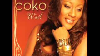Coko (Feat. Youthful Praise) - Wait (NEW SINGLE FROM 2009 ALBUM) - AUDIO ONLY