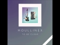 Moullinex - To Be Clear (Kraak & Smaak Remix ...