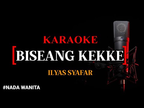 Karaoke Biseang Kekke Rock (version) -  Ilyas syafar  nada wanita