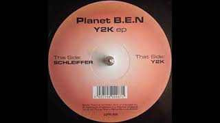 Planet B.E.N. - Schleiffer (Y2K EP Flying Rhino Records 2000)