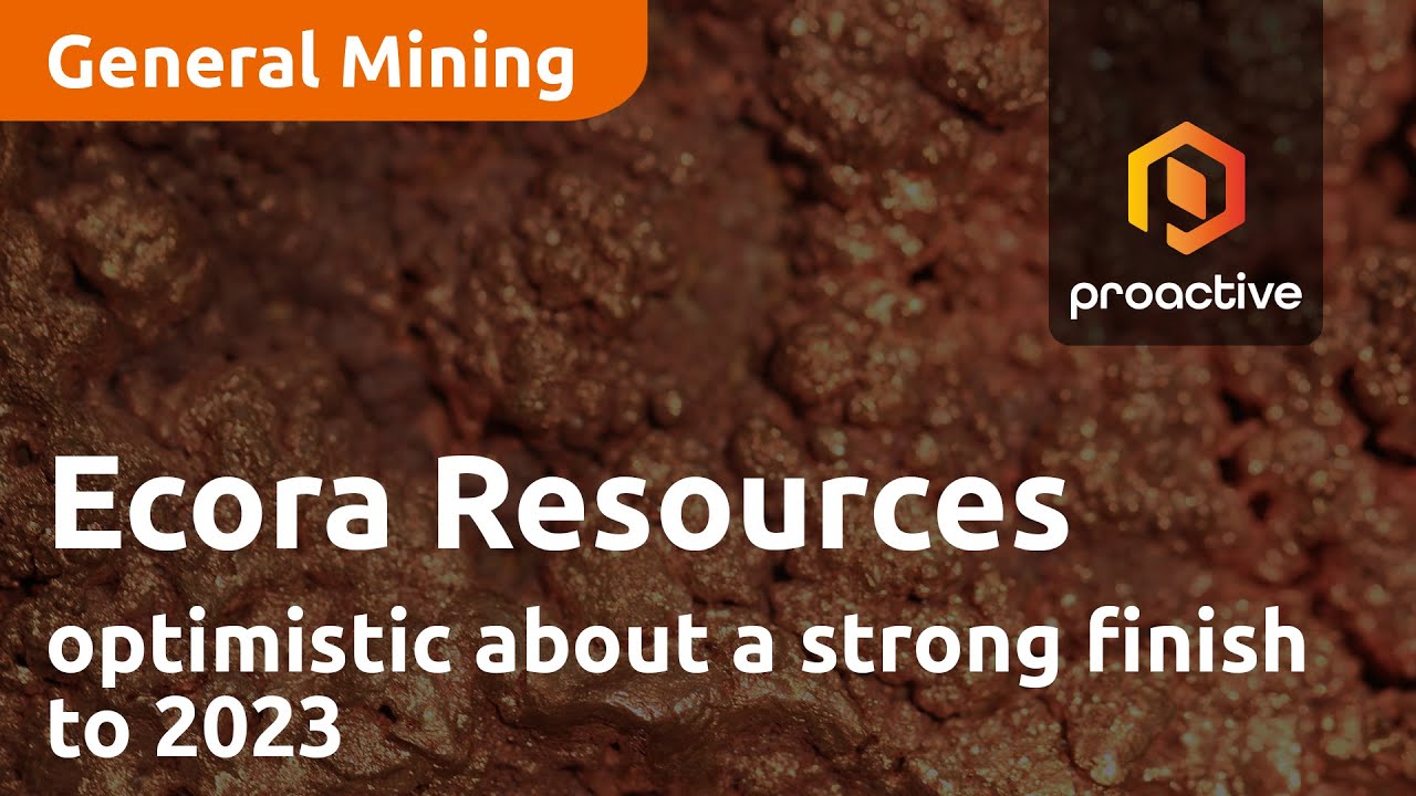 Ecora Resources optimistic about a strong finish to 2023 as transition continues