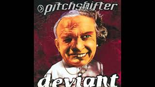 P̲i̲tchshifter - Deviant (Full Album)