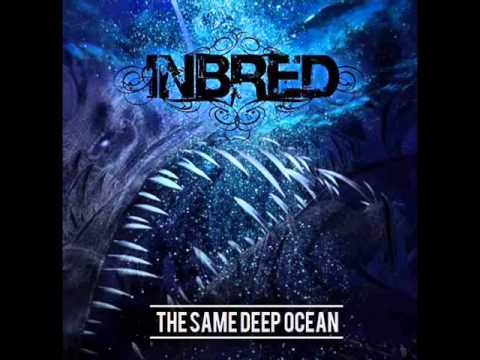 INBRED - The Same Deep Ocean (OFFICIAL FULL ALBUM)