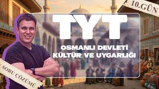 10) TYT Tarih 10. Ünite: Osmanlı Kültür ve Uygarlığı (Kodlamalar & Yorum Taktikl